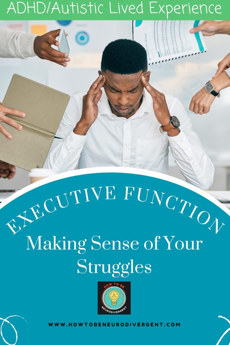 Pinterest image for Executive Function: Making Sense of Your Struggles. Includes the image of a man at a work desk with his hands to his temples indicating overwhelm. He is surrounded by hands showing him items like a wrist watch to indicate the time, a planner, a business report, and a cell phone.