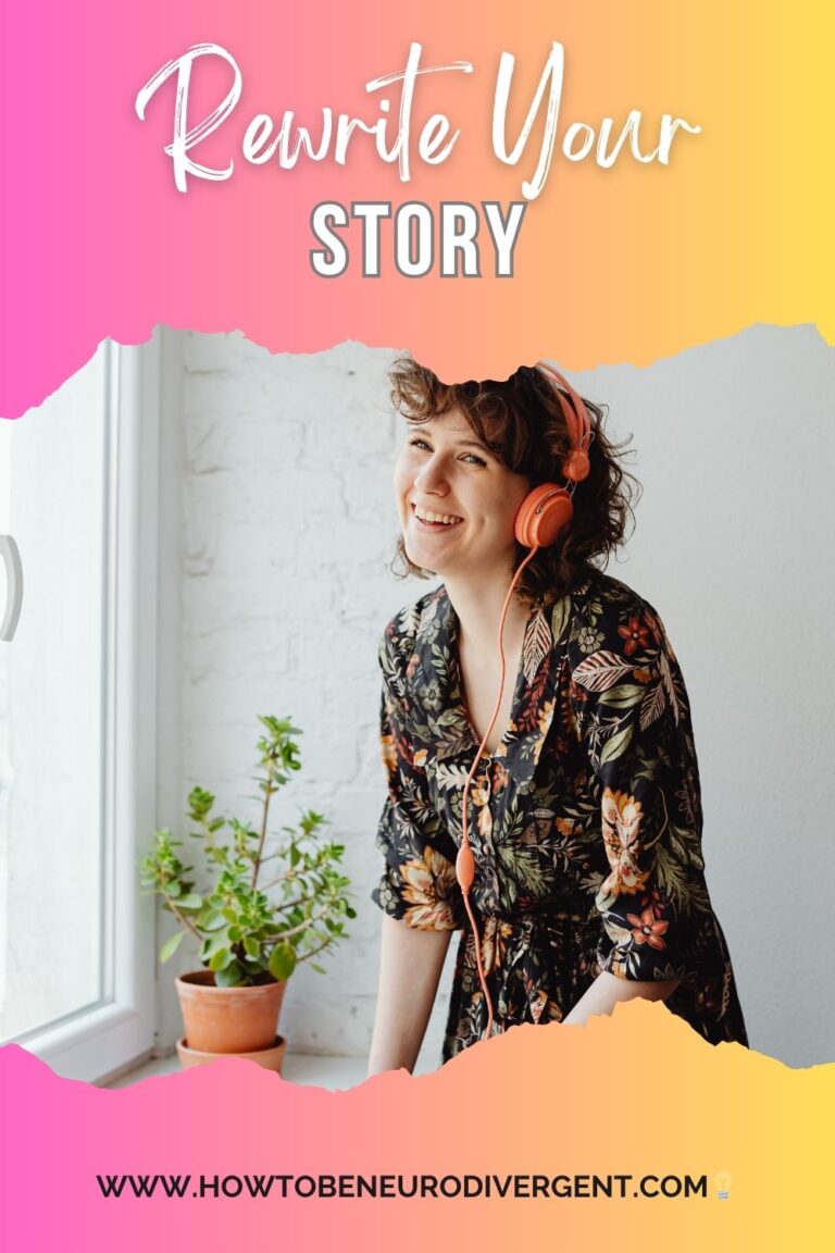 Rewriting your story as a late-diagnosed neurodivergent adult Pinterest Pin